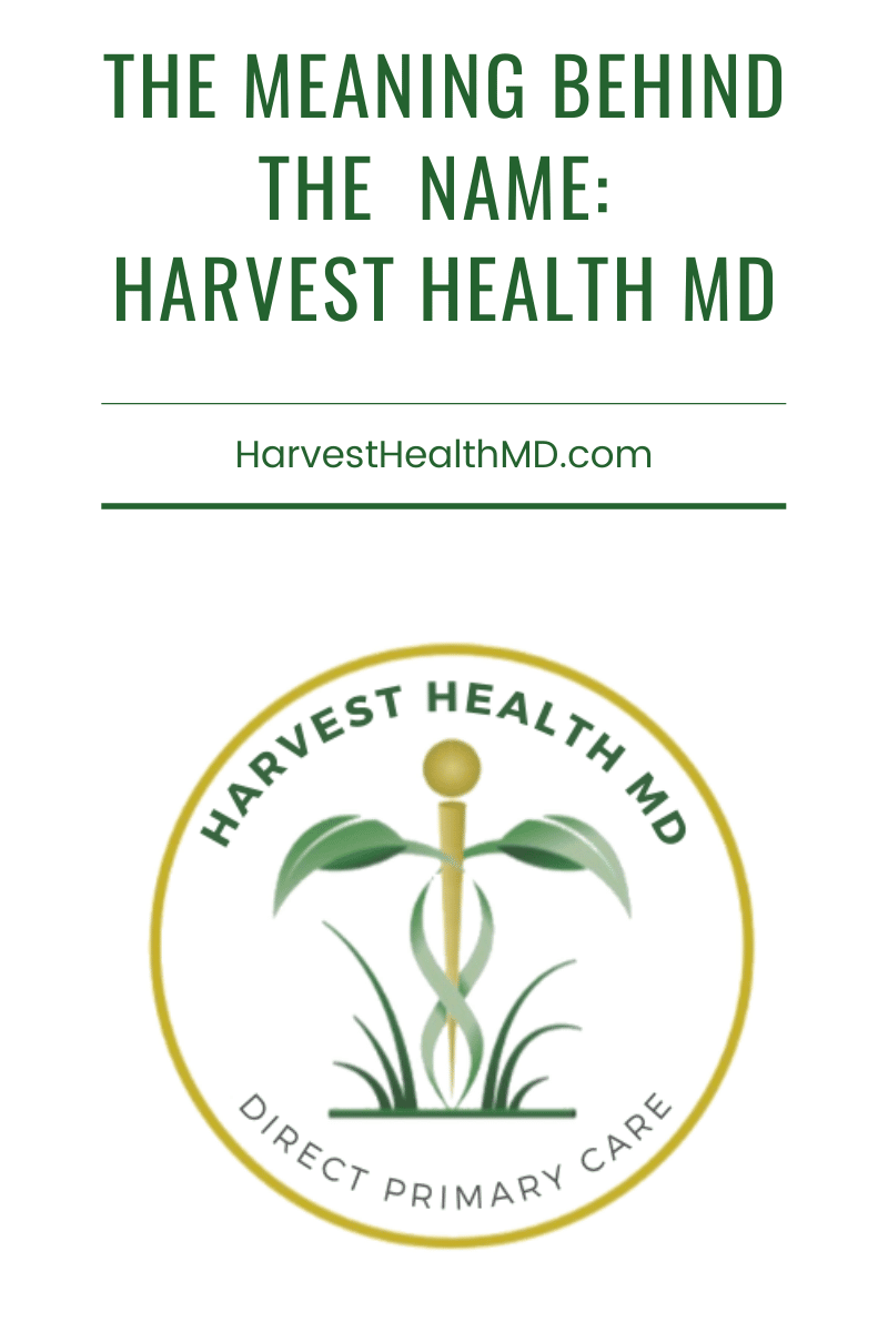 the-meaning-behind-the-name-harvest-health-md-harvest-health-md