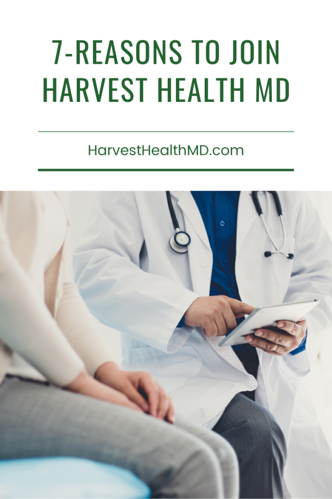 7-Reasons to Join Harvest Health MD